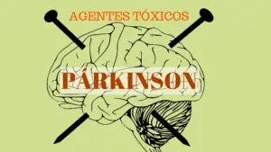 Agentes tóxicos y enfermedad de Párkinson