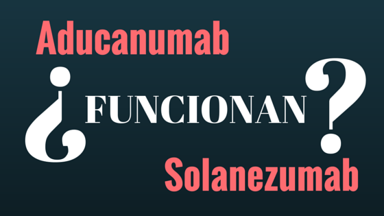 Aducanumab y Solanezumab