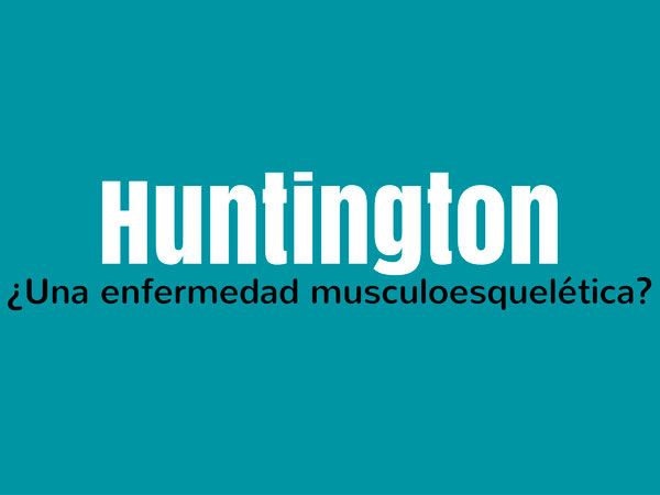 enfermedad de Huntington afecta directamente los músculos