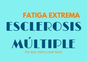 fatiga extrema en la esclerosis múltiple